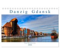 Danzig Gdansk (Tischkalender 2026 DIN A5 quer), CALVENDO Monatskalender: Danzig - Eine atemberaubende Architektur, eine unglaubliche Vielfalt an ... Bauwerken aus verschiedenen Stil-Epochen.