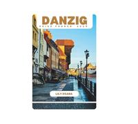 DANZIG REISEFÜHRER 2025
