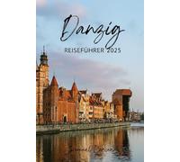 Danzig REISEFÜHRER 2025