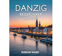 Danzig Reiseführer 2025-2026