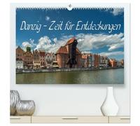 Danzig - Zeit für Entdeckungen (hochwertiger Premium Wandkalender 2026 DIN A2 quer), Kunstdruck in Hochglanz: Danzig - Zeit für Entdeckungen in der ehemaligen Hansestadt