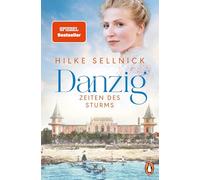 Danzig: Zeiten des Sturms - Roman: 2