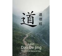 Dao De Jing: The book of the Way and its Power