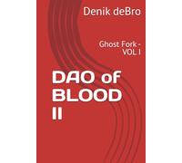 DAO of BLOOD II: Ghost Fork - VOL I