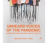 Dao X. Tran Unheard Voices of the Pandemic (Tascabile) Voice of Witness