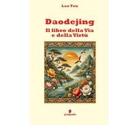Daodejing: Nuova traduzione con annotazioni e apparato interpretativo
