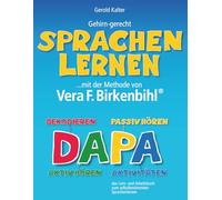 DAPA Gehirn-gerecht Sprachenlernen: ...mit der Methode von Vera F. Birkenbihl
