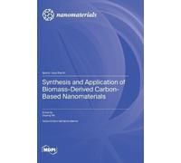 Dapeng Wu Synthesis and Application of Biomass-Derived Carbon (Copertina rigida)