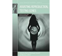Marcia C. Inhorn Assisting Reproduction, Testing Genes (Copertina rigida)
