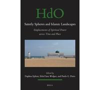 Daphna Ephrat Saintly Spheres and Islamic Landscapes (Tascabile)