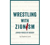 Daphna Levit Wrestling with Zionism (Tascabile)