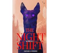 Daphne A Vermeer The Night Shift (Tascabile) Feymark Files