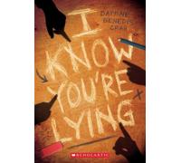 Daphne Benedis-Grab I Know You're Lying (a Secrets & Lies Novel) (Tascabile)