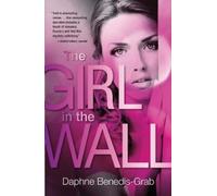 Daphne Benedis-Grab The Girl in the Wall (Tascabile)