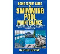 Daphne Boone Home Expert Guide to Swimming Pool Maintenance (Tascabile)