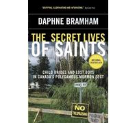 Daphne Bramham The Secret Lives of Saints (Tascabile)