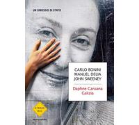Daphne Caruana Galizia. Un omicidio di Stato