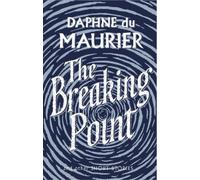 Daphne Du Maurier The Breaking Point (Tascabile) Virago Modern Classics