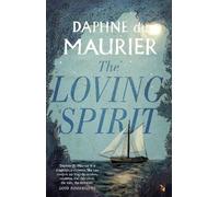 Daphne Du Maurier The Loving Spirit (Tascabile) Virago Modern Classics