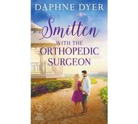 Daphne Dyer Smitten with the Orthopedic Surgeon (Tascabile)