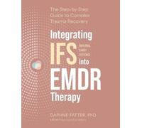 Daphne Fatter Integrating IFS (Internal Family Systems) Into EMDR Th (Tascabile)