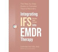 Daphne Fatter Integrating IFS (Internal Family Systems) Into EMDR Th (Tascabile)