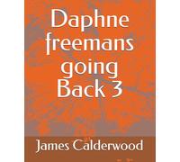 Daphne freemans going Back 3