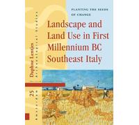 Daphne Lentjes Landscape and Land Use in First Millennium BC (Copertina rigida)
