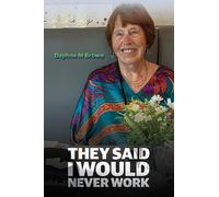 Daphne M Brown They Said I Would Never Work (Tascabile)