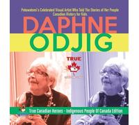 Daphne Odjig - Potawatomi's Celebrated Visual Artist Who Told (Copertina rigida)