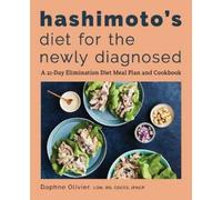 Daphne Olivier LDN, RD, CDCES, Hashimoto's Diet for the Newly Diag (Tascabile)