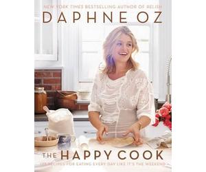 Daphne Oz The Happy Cook (Copertina rigida)