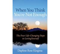 Daphne Rose Kingma When You Think You'Re Not Enough (Tascabile)