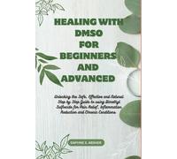 DAPHNE S. ABSHER Daphne S A Healing with Dmso for Beginners and Adv (Tascabile)