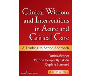 Daphne Stannard Patricia Benner Clinical Wisdom and Interventions (Tascabile)