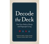 Daphne Wells Karen Small Beth Turner Decode the Deck (Tascabile)