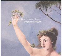 Daphne's Flight - Knows Time Knows Change