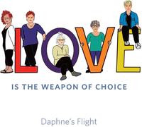 Daphne's Flight Love Is the Weapon of Choice (CD) Album Digipak