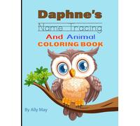 Daphne's Name Tracing And Animal Coloring Book: A Personalized Preschool Practice Book with Dotted Name Tracing and Forest Animal Coloring Pages