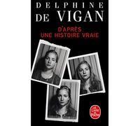 D'après une histoire vraie: Roman [Lingua francese]