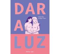 Dar a luz: Vers la maternité, contre vents et marées