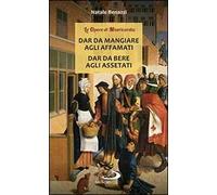 Dar da mangiare agli affamati. Dar da bere agli assetati
