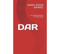 DAR: De la pérdida aparente a la inversión eterna