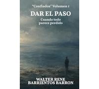 DAR EL PASO: Cuando todo parece perdido