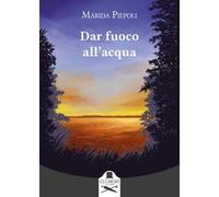 Dar fuoco all'acqua