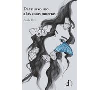 Dar nuevo uso a las cosas muertas