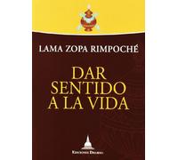 DAR SENTIDO A LA VIDA