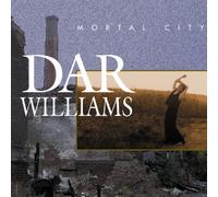 Dar Williams - Mortal City by Dar Williams