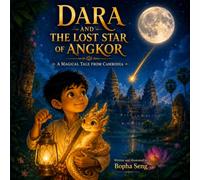 Dara and the Lost Star of Angkor: A Magical Fable from Cambodia: 1