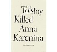 Dara Barrois/Dixon Tolstoy Killed Anna Karenina (Tascabile)